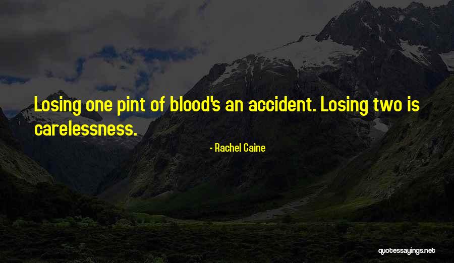 Carelessness Quotes By Rachel Caine