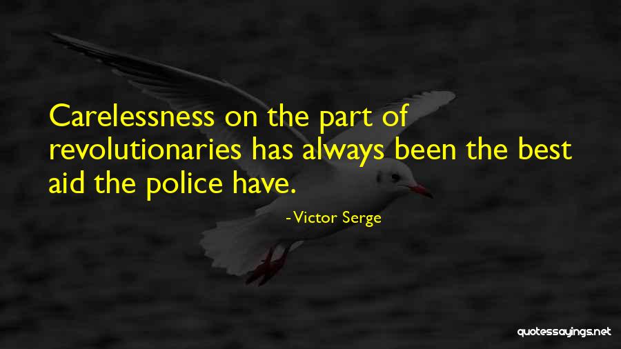 Carelessness Quotes By Victor Serge