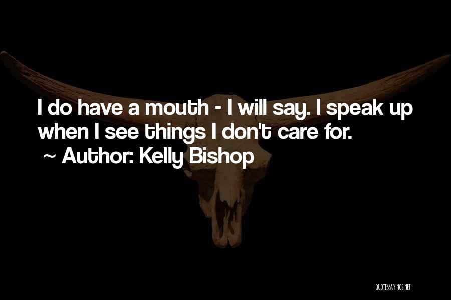 Carelle 750 Quotes By Kelly Bishop