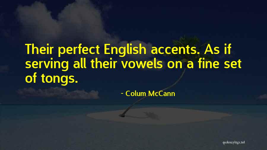 Carellis Restaurant Boulder Co Quotes By Colum McCann Carellis Restaurant Boulder Co Quotes By Colum McCann