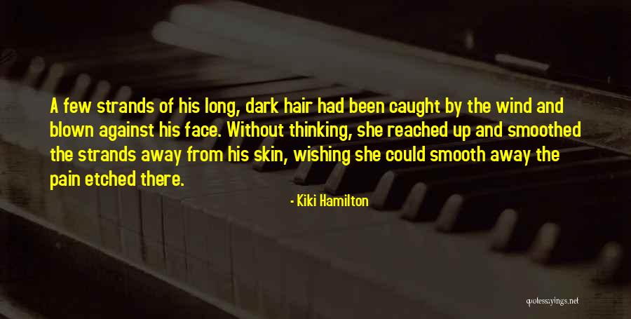 Caremoli Ames Quotes By Kiki Hamilton Caremoli Ames Quotes By Kiki Hamilton