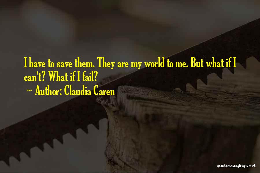 Caren Quotes By Claudia Caren