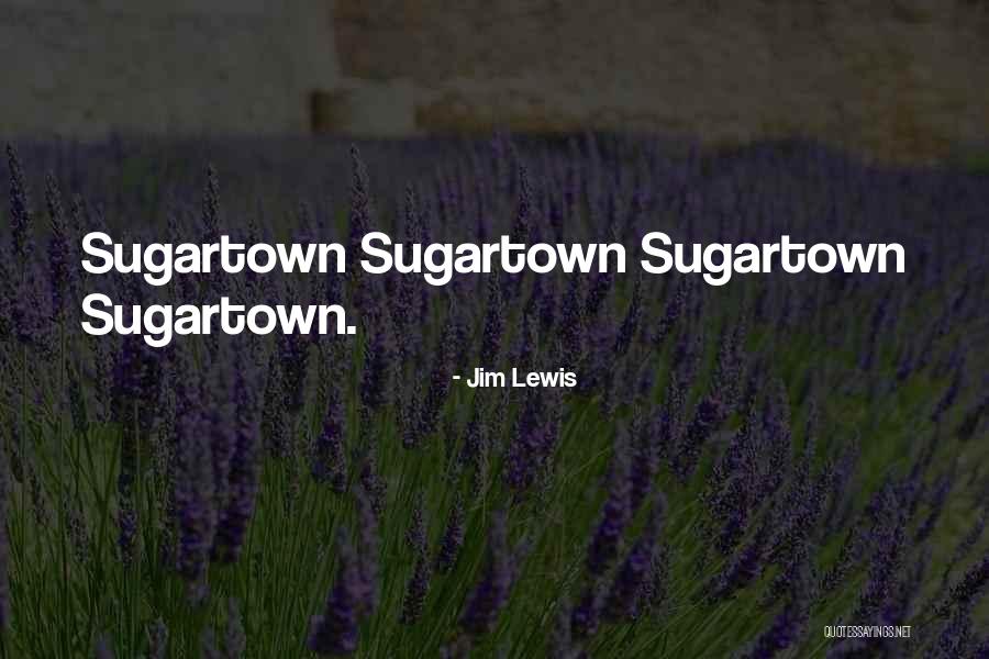 Carencro Quotes By Jim Lewis Carencro Quotes By Jim Lewis