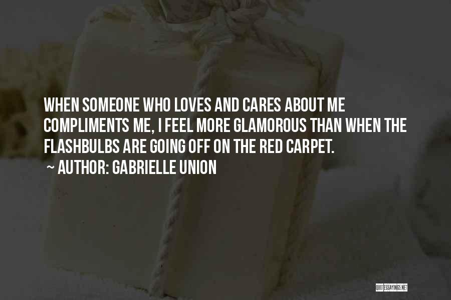 Cares About Someone Quotes By Gabrielle Union