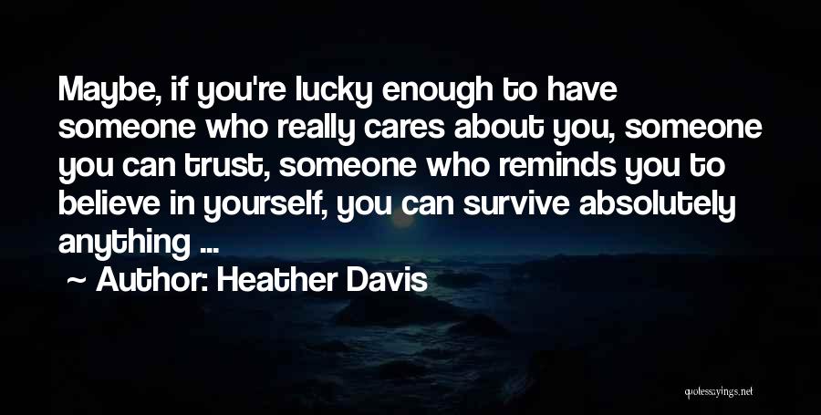 Cares About Someone Quotes By Heather Davis