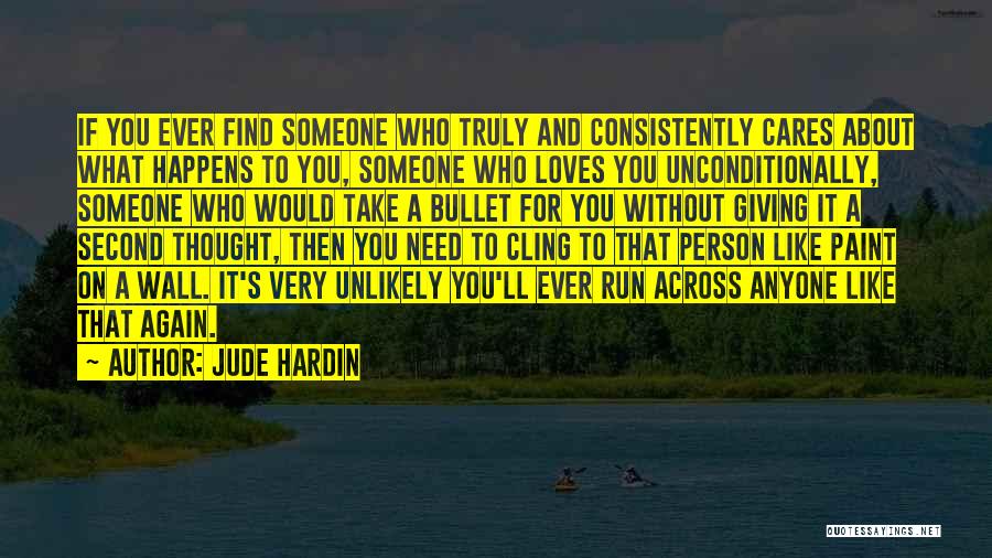 Cares About Someone Quotes By Jude Hardin