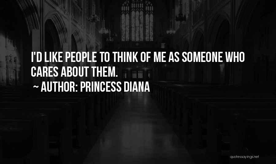 Cares About Someone Quotes By Princess Diana