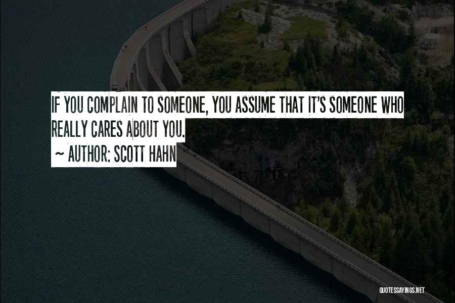 Cares About Someone Quotes By Scott Hahn