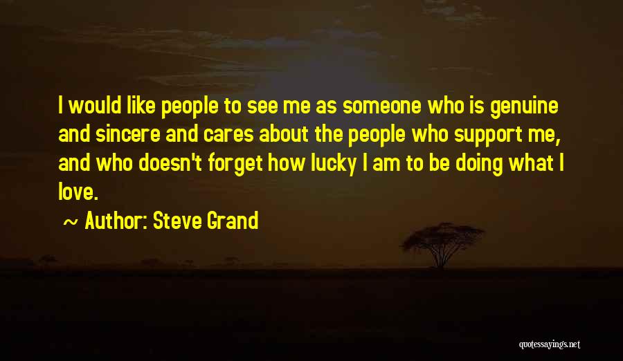 Cares About Someone Quotes By Steve Grand