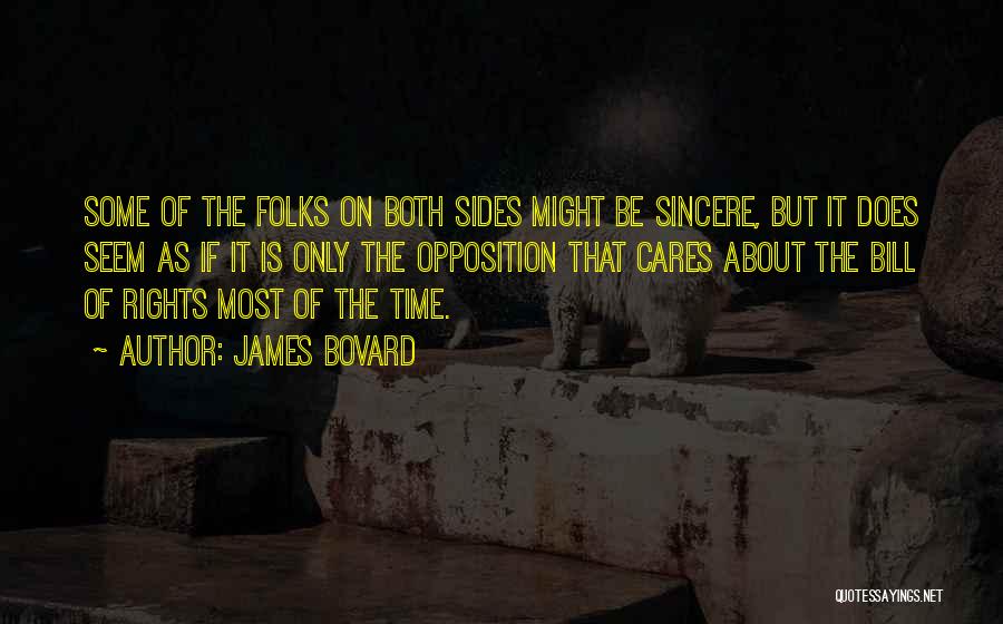 Cares Quotes By James Bovard