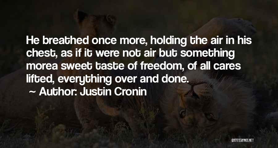 Cares Quotes By Justin Cronin