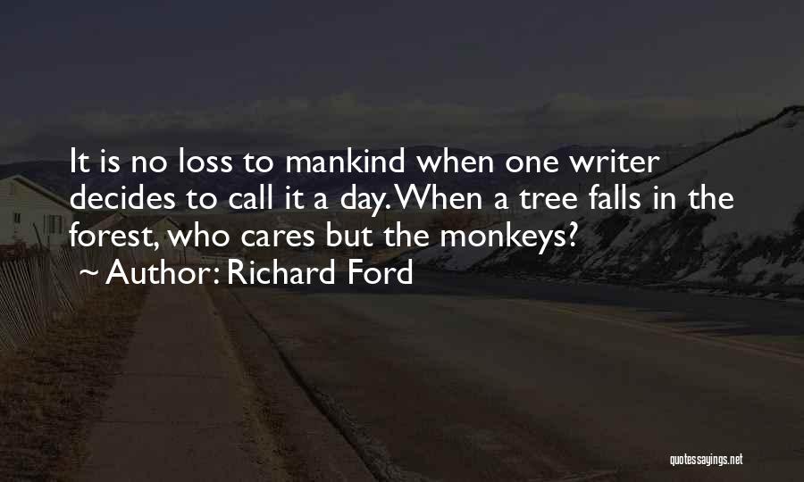 Cares Quotes By Richard Ford