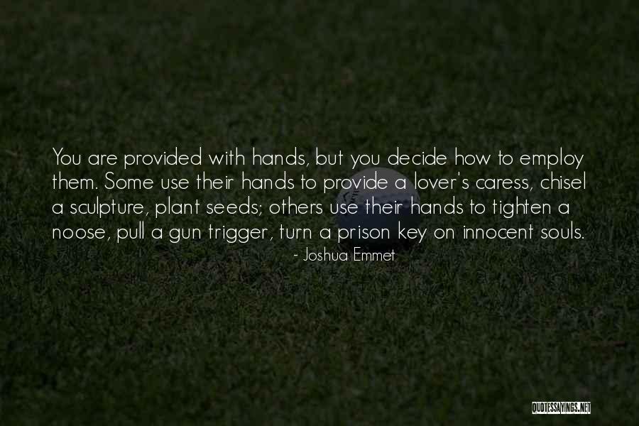 Caress You Quotes By Joshua Emmet Caress You Quotes By Joshua Emmet