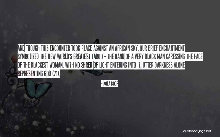 Caressing A Woman Quotes By Kola Boof Caressing A Woman Quotes By Kola Boof