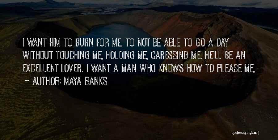 Caressing Quotes By Maya Banks