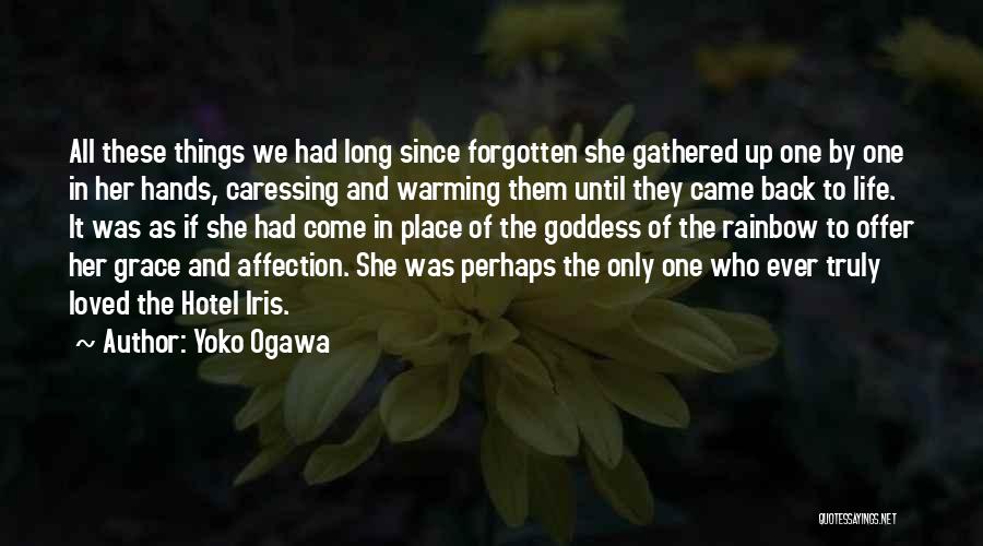 Caressing Quotes By Yoko Ogawa