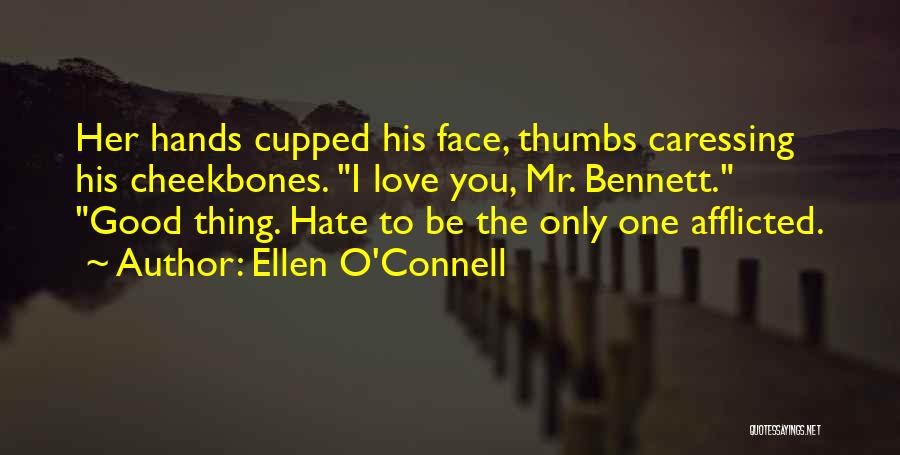 Caressing You Quotes By Ellen O'Connell