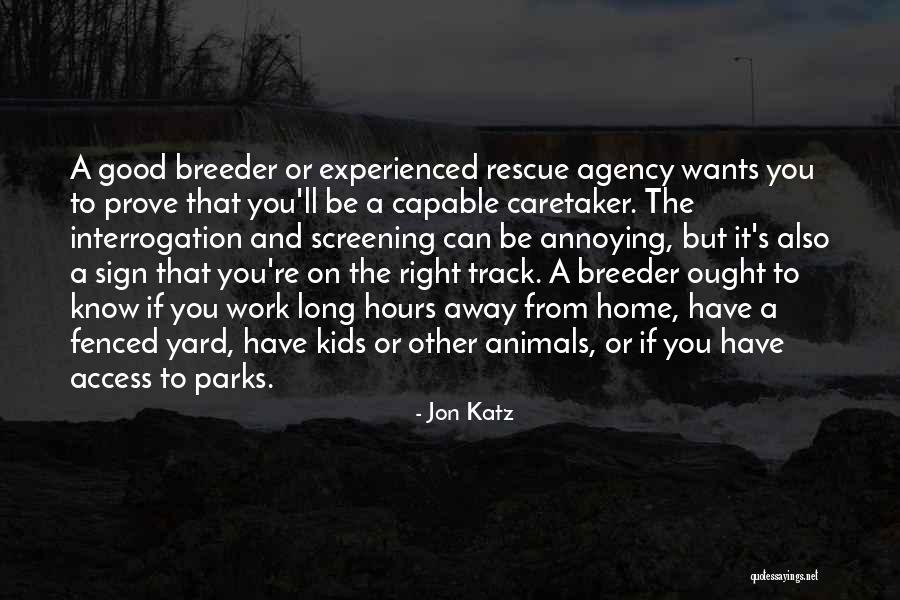 Caretaker Quotes By Jon Katz Caretaker Quotes By Jon Katz