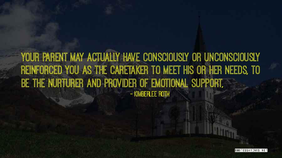 Caretaker Quotes By Kimberlee Roth Caretaker Quotes By Kimberlee Roth
