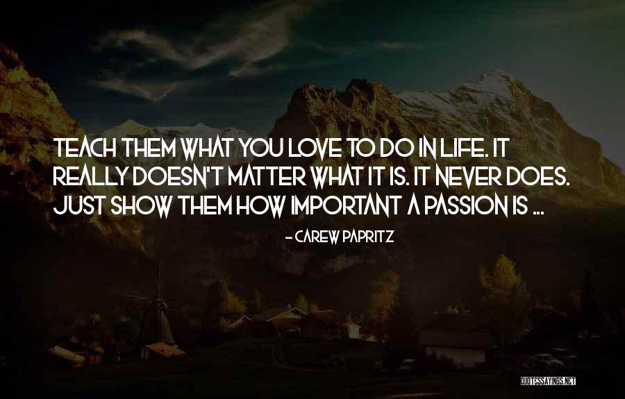 Carew Papritz Quotes 1052628