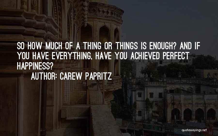 Carew Papritz Quotes 1070208