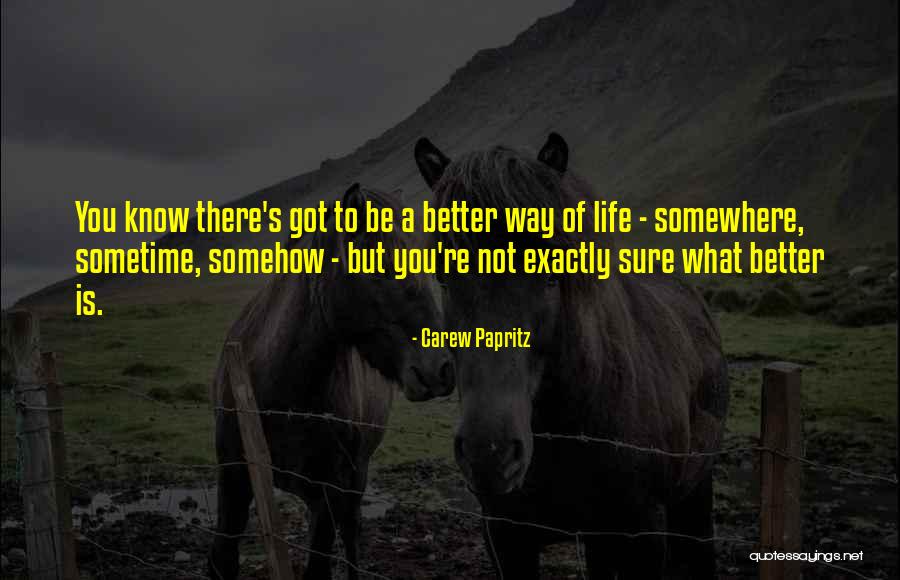 Carew Papritz Quotes 1077247