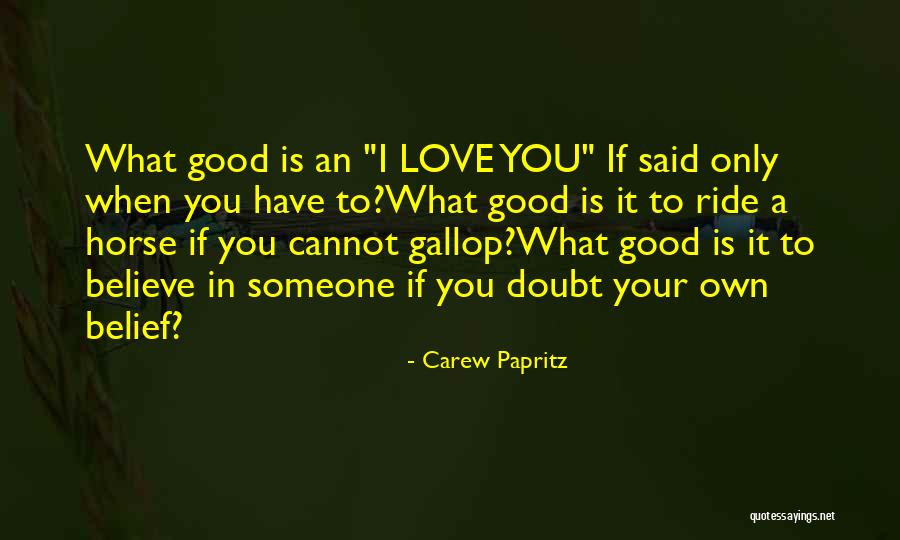 Carew Papritz Quotes 1250521