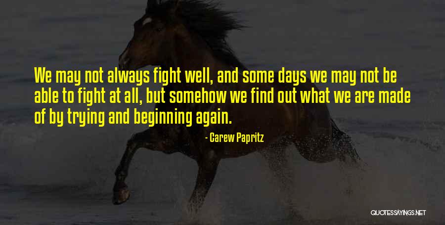 Carew Papritz Quotes 1271497