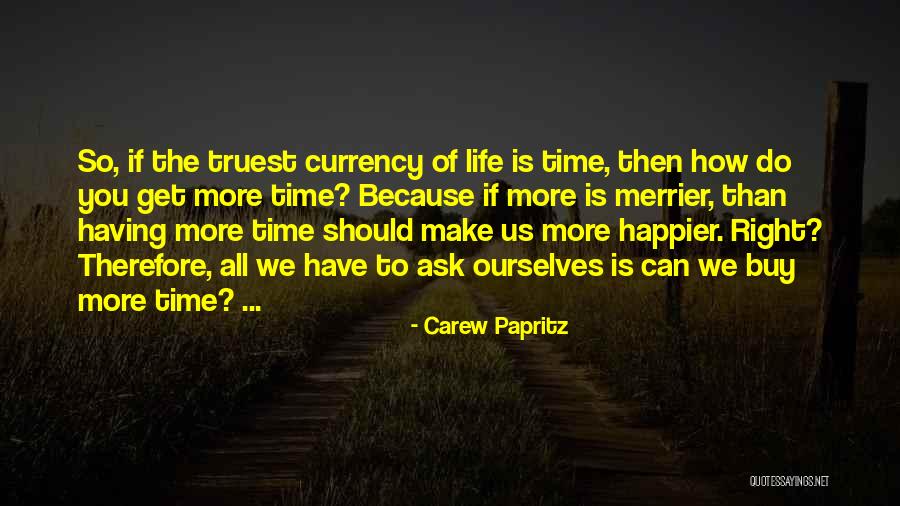 Carew Papritz Quotes 1801239