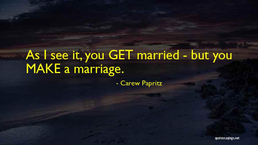 Carew Papritz Quotes 241797