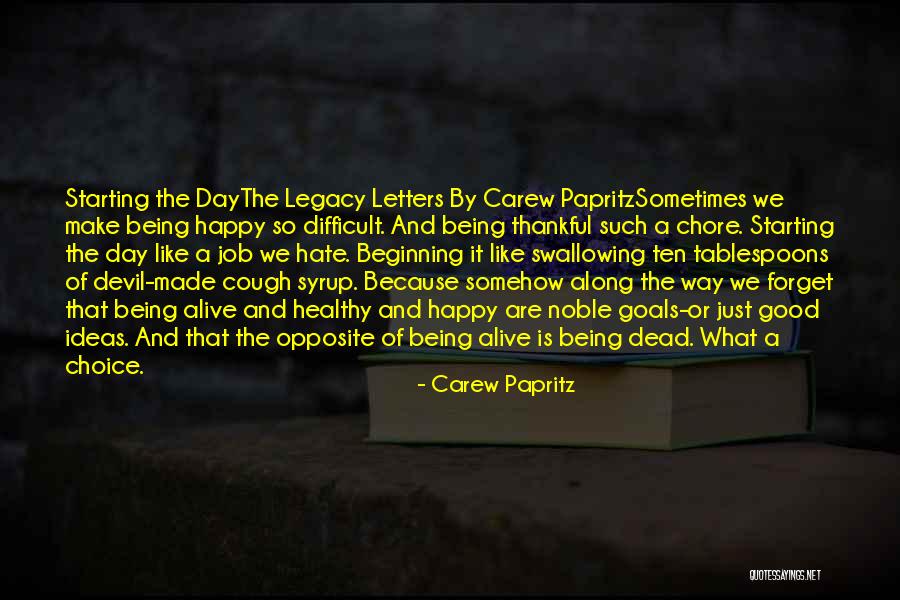 Carew Papritz Quotes 339231