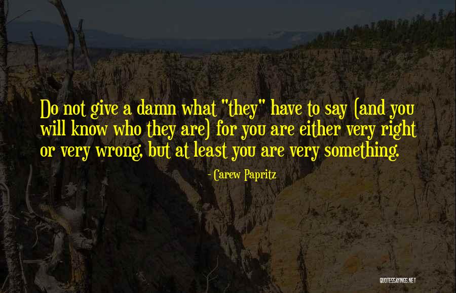 Carew Papritz Quotes 517887