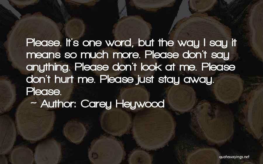 Carey Heywood Quotes 1937314