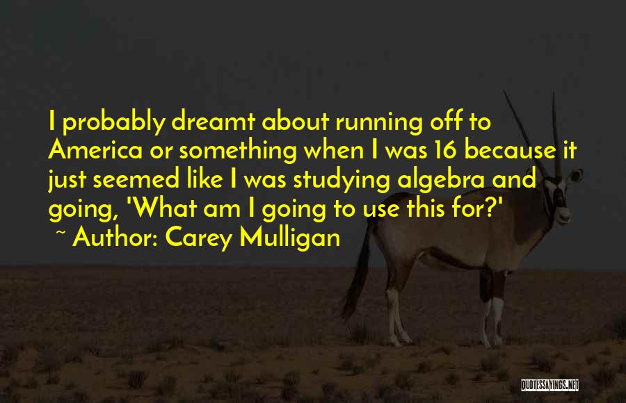 Carey Mulligan Quotes 941273