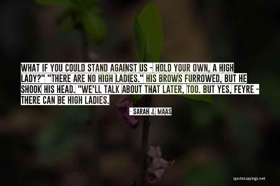 Carfrae Street Quotes By Sarah J. Maas Carfrae Street Quotes By Sarah J. Maas