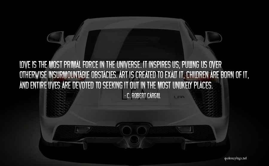 Cargill Quotes By C. Robert Cargill Cargill Quotes By C. Robert Cargill