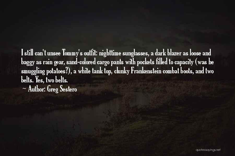 Cargo Pants Quotes By Greg Sestero