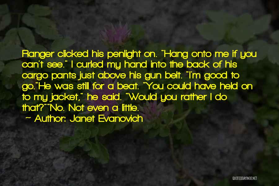 Cargo Pants Quotes By Janet Evanovich