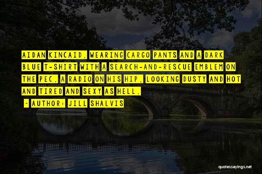 Cargo Pants Quotes By Jill Shalvis