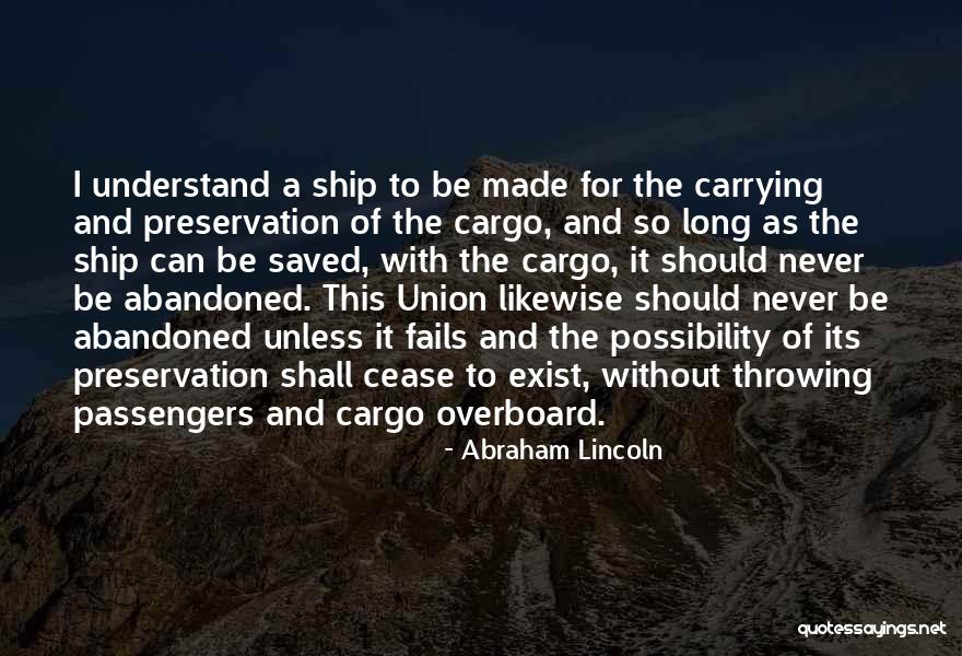 Cargo Ship Quotes By Abraham Lincoln Cargo Ship Quotes By Abraham Lincoln