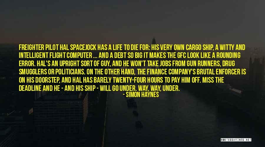 Cargo Ship Quotes By Simon Haynes Cargo Ship Quotes By Simon Haynes