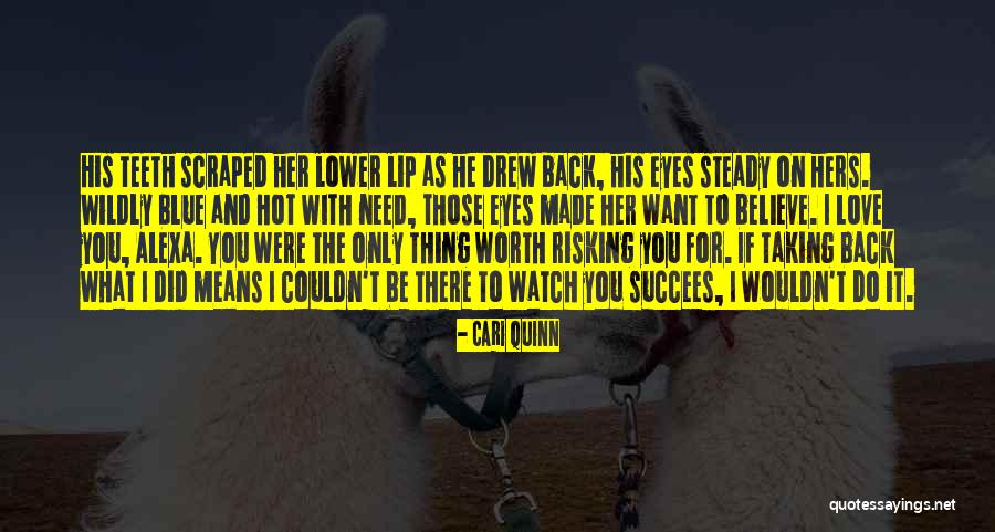 Cari Quinn Quotes 1634625 Cari Quinn Quotes 1634625