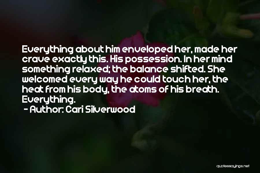 Cari Silverwood Quotes 1704911
