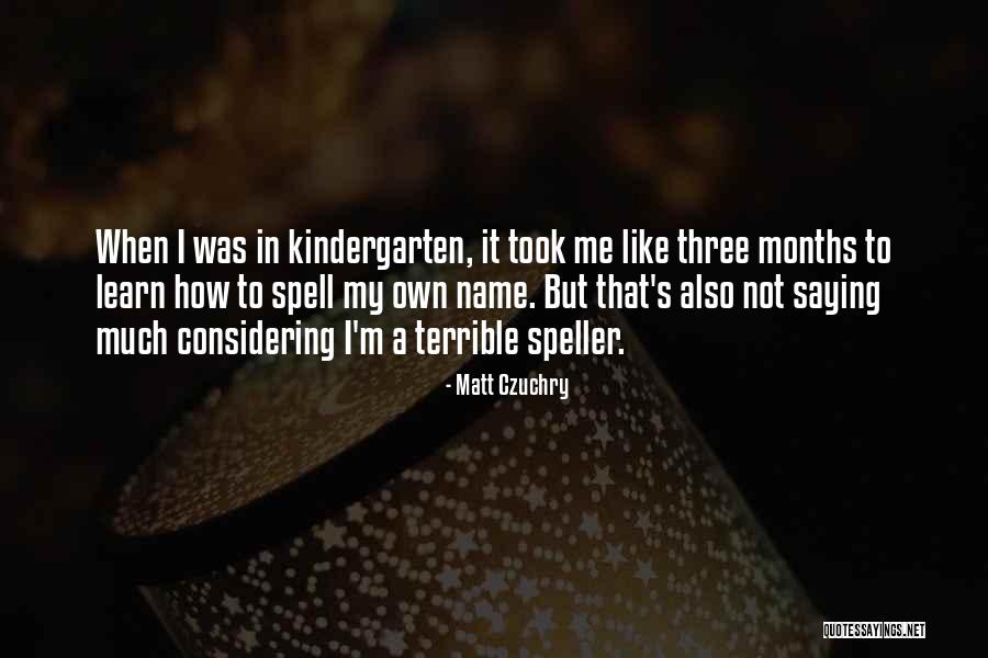 Cariad Estate Quotes By Matt Czuchry