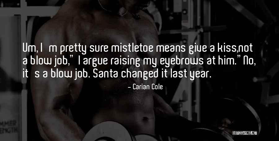 Carian Cole Quotes 485261 Carian Cole Quotes 485261