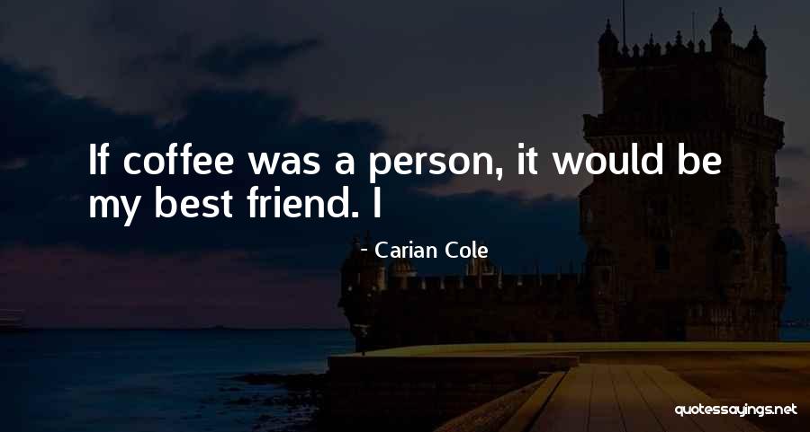 Carian Cole Quotes 974813