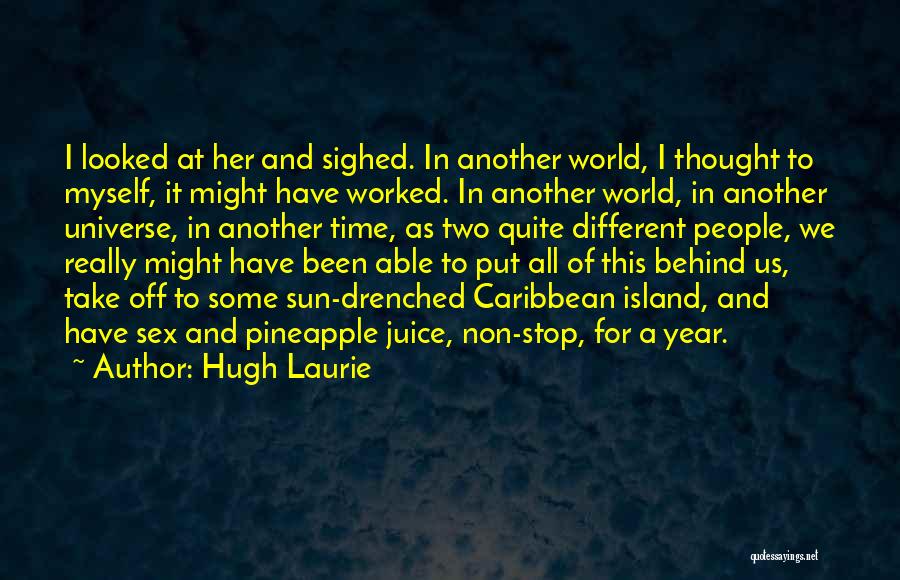 Caribbean Island Quotes By Hugh Laurie