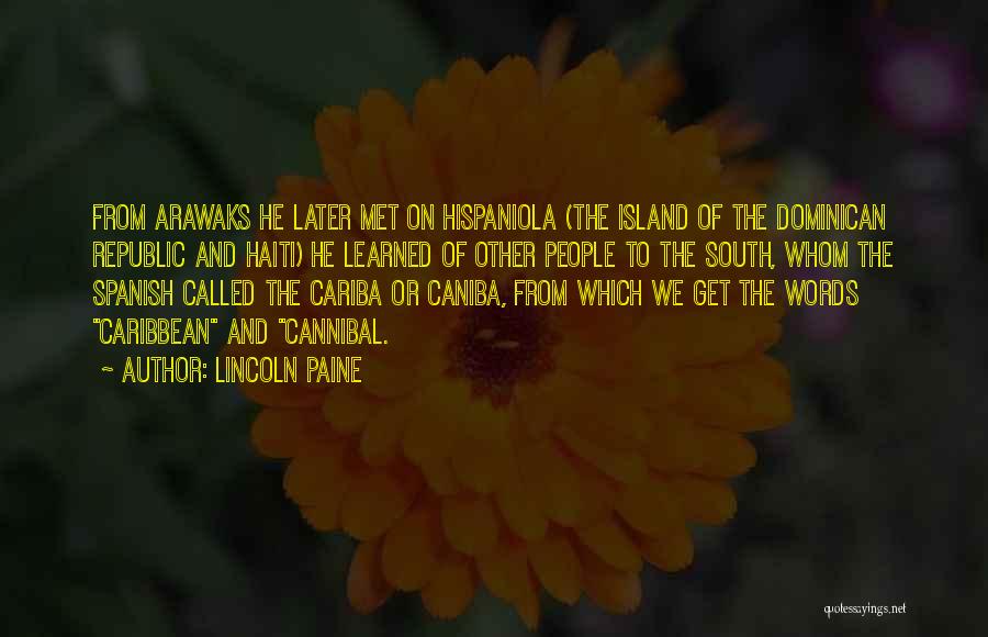 Caribbean Island Quotes By Lincoln Paine