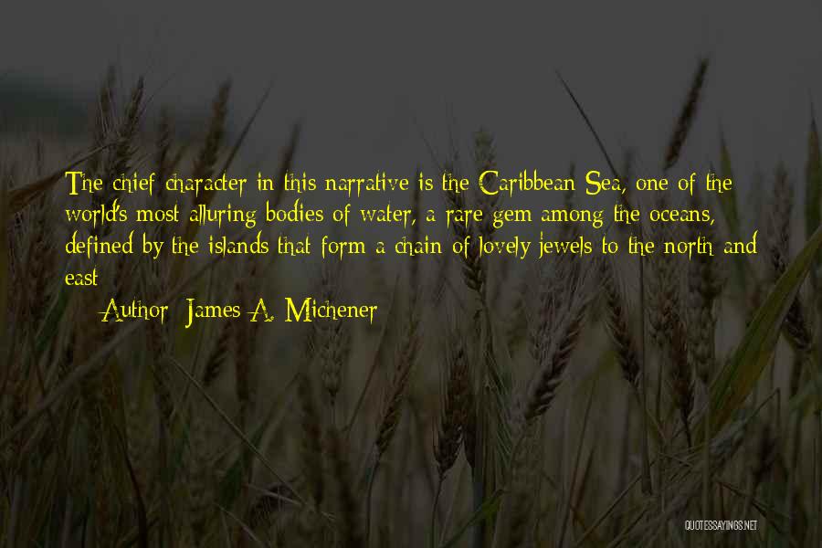 Caribbean Islands Quotes By James A. Michener