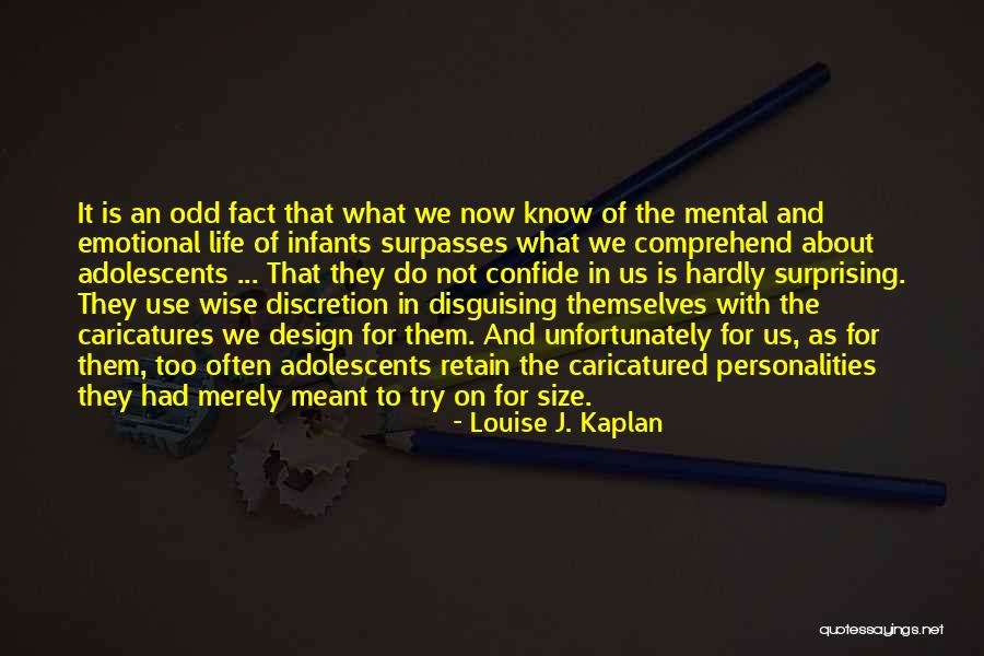 Caricatured Quotes By Louise J. Kaplan Caricatured Quotes By Louise J. Kaplan